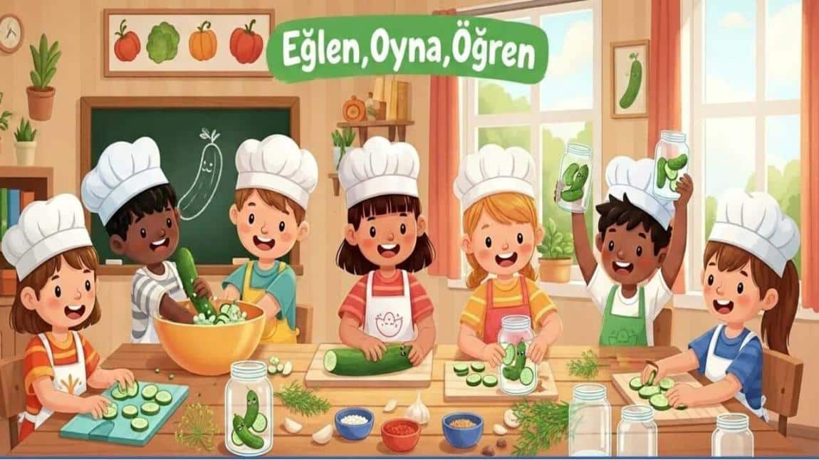 Yaşayarak Öğreniyoruz: Turşu Atölyesi